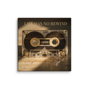 Life Has No Rewind – Vintage Cassette Tape Canvas Print